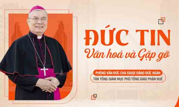 Video Phỏng vấn Đức Cha Giuse Đặng Đức Ngân – Tân Tổng Giám mục Phó Tổng Giáo phận Huế